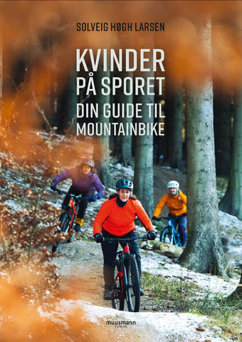 Kvinder på Sporet - Din guide til Mountainbike